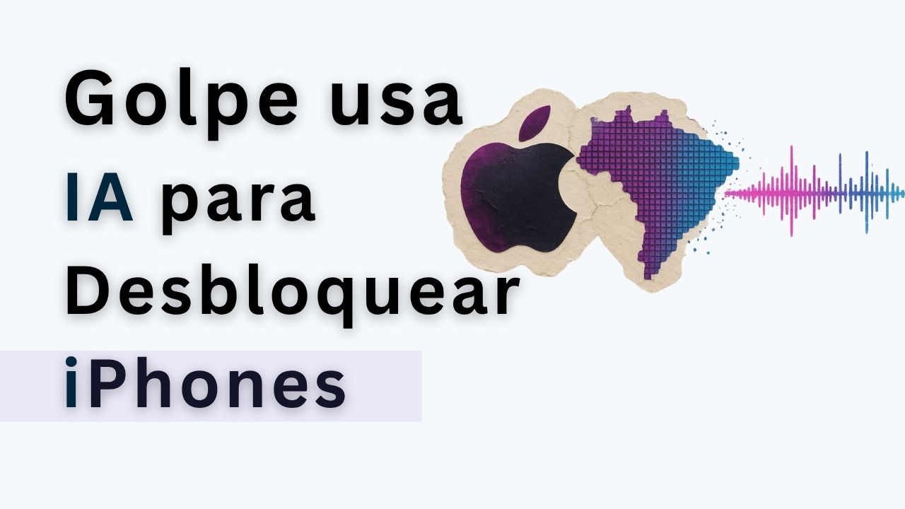 Golpe usa IA para desbloquear iPhones
